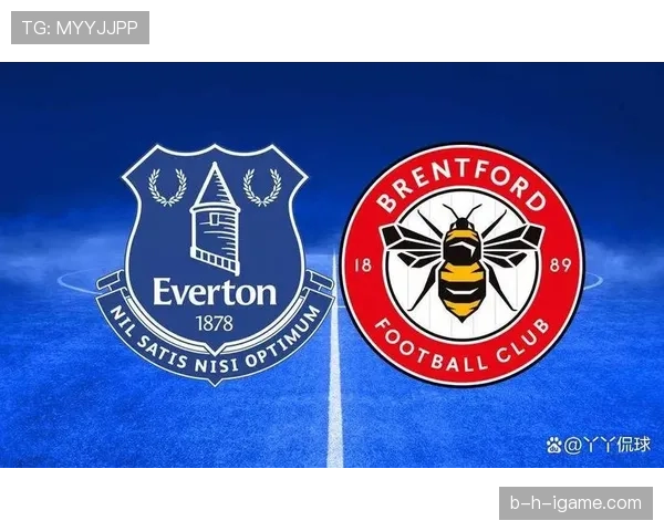 布伦特福德冲击欧战资格，状态回暖创队史新高迎关键机遇