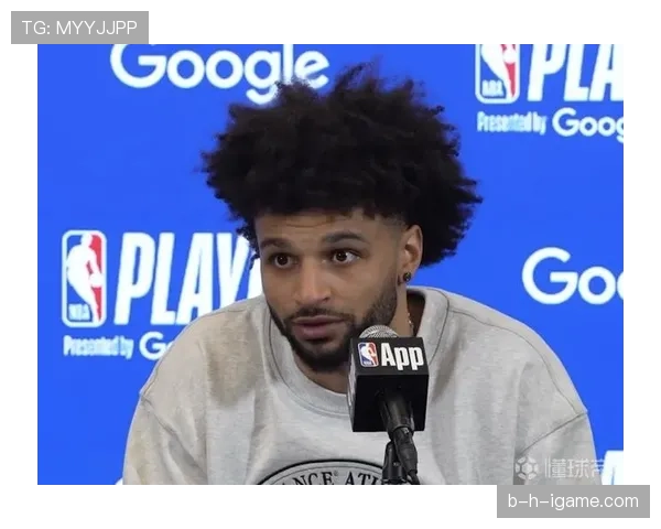 贾马尔·穆雷突破关键时刻得分爆发拉开与同位置组织者差距